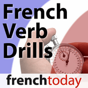 Podcast French Verb Drills (French Today)