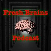Podcast Fresh Brains Podcast