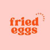 Podcast FriedEggs Podcast