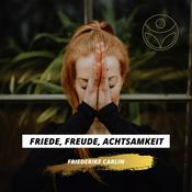 Podcast Friede, Freude, Achtsamkeit