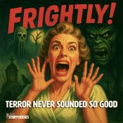 Podcast FRIGHTLY! Scary Stories and Tales of Terror