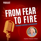 Podcast From Fear To Fire