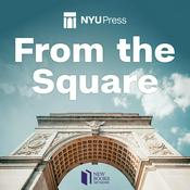 Podcast From the Square: An NYU Press Podcast