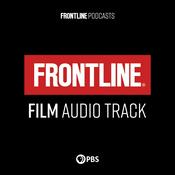 Podcast FRONTLINE: Film Audio Track | PBS