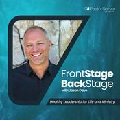 Podcast FrontStage BackStage with Jason Daye - Healthy Leadership for Life and Ministry