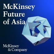 Podcast McKinsey Future of Asia