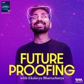 Podcast Future Proofing with Ekalavya Bhattacharya