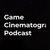 Podcast Game Cinematography Podcast