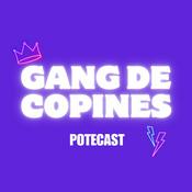 Podcast Gang de copines