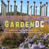 Podcast GardenDC: The Podcast about Mid-Atlantic Gardening