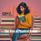 Podcast Gen Z Unplugs: The Rise of Physical Book
