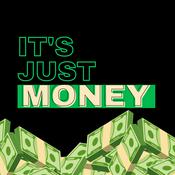Podcast It's Just Money