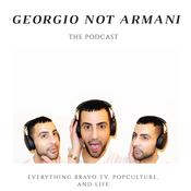 Podcast Georgio Not Armani: The Podcast