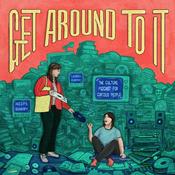 Podcast Get Around To It