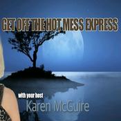 Podcast Get Off The Hot Mess Express