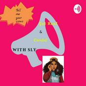 Podcast Get Real and Candid with Sly