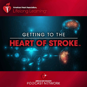 Podcast Getting to the Heart of Stroke™