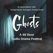 Podcast Ghosts: A 48 Hour Audio Drama Festival