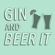 Podcast Gin and Beer It