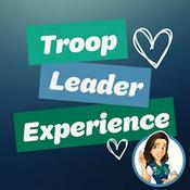 Podcast Troop Leader Experience: A Podcast about Girl Scouts for Troop Leaders and other Girl Scout Volunteers