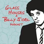 Podcast Glass Houses - A Billy Joel Podcast
