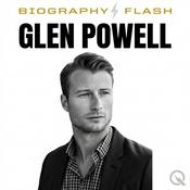 Podcast Glen Powell - Biography Flash