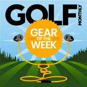 Podcast Golf Monthly Gear Of The Week