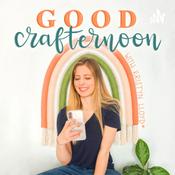 Podcast Good Crafternoon