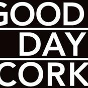 Podcast Good Day Cork's Podcast