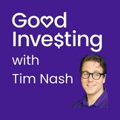 Podcast Good Investing with Tim Nash