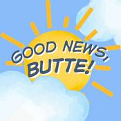 Podcast Good News, Butte!