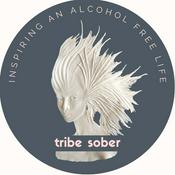 Podcast Tribe Sober - inspiring an alcohol free life!