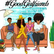 Podcast #GoodGirlfriends