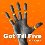 Podcast Got Till Five