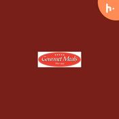 Podcast Gourmet Meals