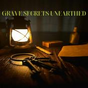 Podcast Grave Secrets Unearthed