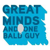 Podcast Great Minds (and One Bald Guy): From Insights to Impact