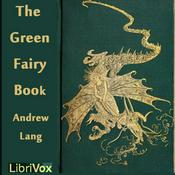 Podcast Green Fairy Book, The by Andrew Lang (1844 - 1912)