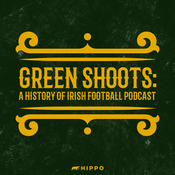 Podcast Green Shoots - A History of Irish Football