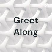 Podcast Greet Along