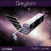 Podcast Greylorn by Keith Laumer (1925 - 1993)
