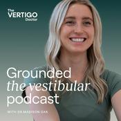 Grounded | The Vestibular Podcast