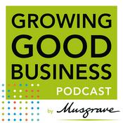 Podcast Growing Good Business
