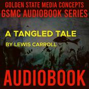 Podcast GSMC Audiobook Series: A Tangled Tale by Lewis Carroll