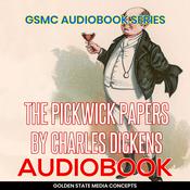 Podcast GSMC Audiobook Series: The Pickwick Papers by Charles Dickens