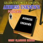 Podcast GSMC Classics: Address Unknown