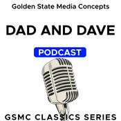 Podcast GSMC Classics: Dad and Dave