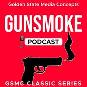 Podcast GSMC Classics: Gunsmoke