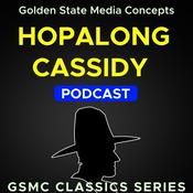 Podcast GSMC Classics: Hopalong Cassidy