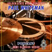 Podcast GSMC Classics: Paul Whiteman